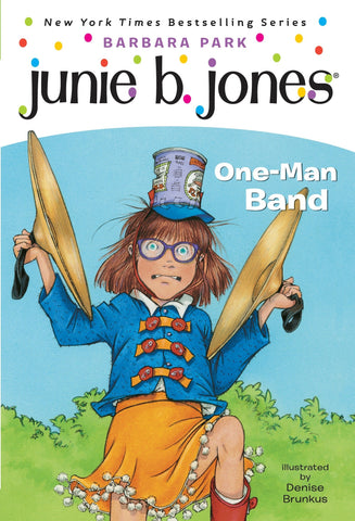 Junie B. Jones First Grader # 22 : One-Man Band - Paperback