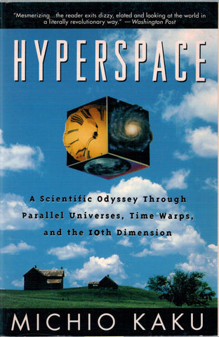 Hyperspace : A Scientific Odyssey Through Parallel Universes, Time Warps, and the 10th Dimension - Paperback