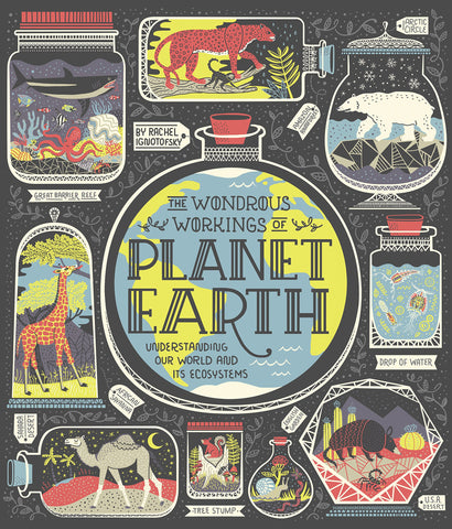 The Wondrous Workings of Planet Earth: Understanding Our World and Its Ecosystems - Hardback