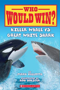 Who Would Win? : Killer Whale Vs. Great White Shark - Paperback - Kool Skool The Bookstore