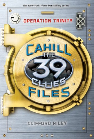 The 39 Clues Cahill Files # 01 : Oeration Trinity - Hardback