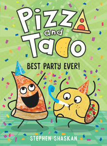 Pizza and Taco : Best Party Ever! - Hardback