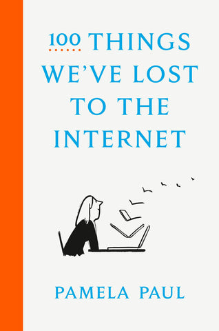 100 Things We`ve Lost to the Internet