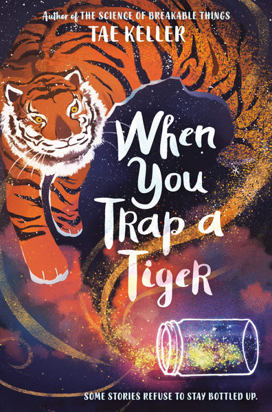 When You Trap a Tiger : Winner of the 2021 Newbery Medal - Paperback