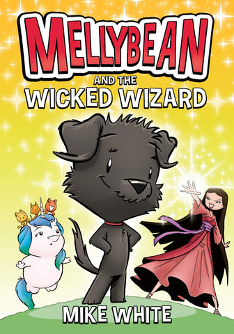 Mellybean # 2 : Mellybean and the Wicked Wizard - Paperback