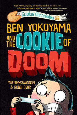 Cookie Chronicles #1 : Ben Yokoyama and the Cookie of Doom - Hardback