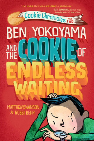 Cookie Chronicles #2 : Ben Yokoyama and the Cookie of Endless Waiting - Hardback