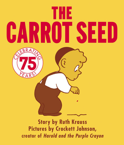 The Carrot Seed Board Book : 75th Anniversary - Board book