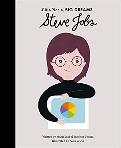Little People Big Dreams : Steve Jobs - Hardback