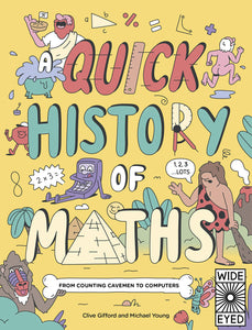 A Quick History of Maths : From Counting Cavemen to Big Data - Paperback