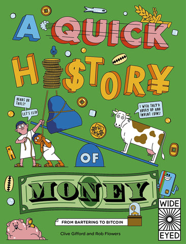 A Quick History of Money : From Cash Cows to Crypto-Currencies - Paperback