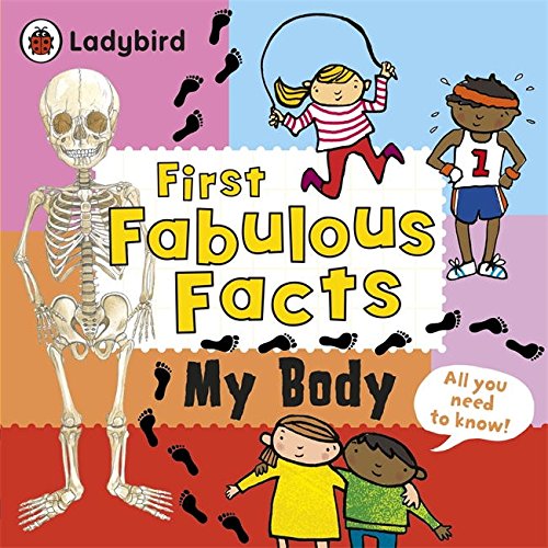 Ladybird First Fabulous Facts : My Body - Paperback