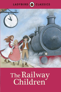 Ladybird Classics : The Railway Children - Hardback