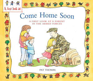 A First Look At : A Parent in the Armed Forces : Come Home Soon - Paperback