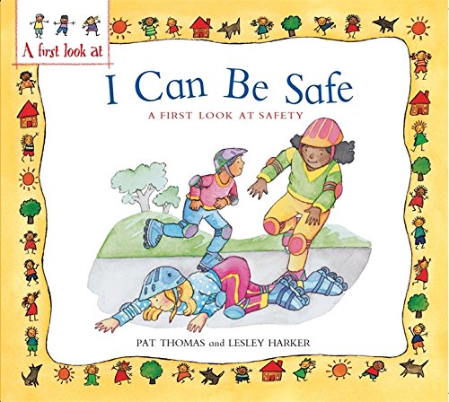 A First Look At : Safety : I Can Be Safe - Paperback