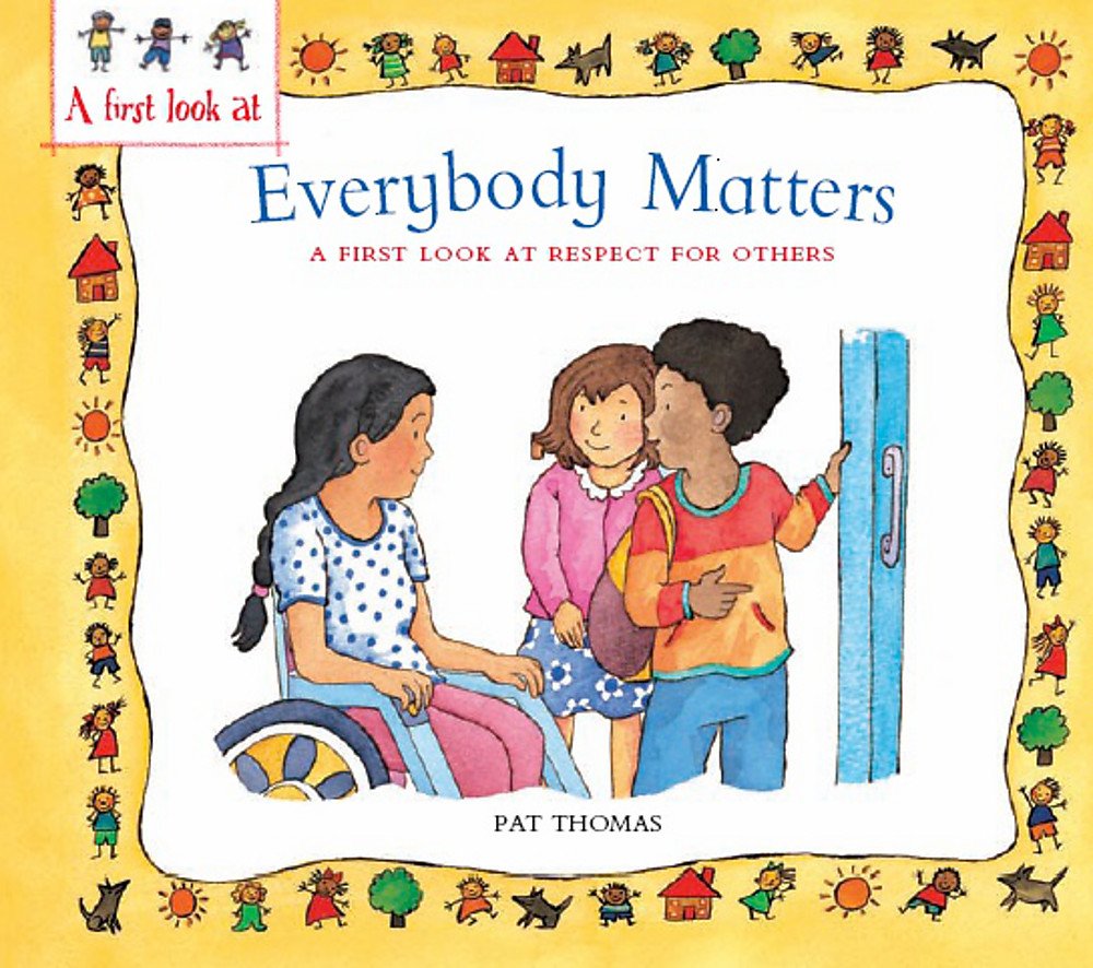 A First Look At : Everybody Matters : Respect For Others - Paperback