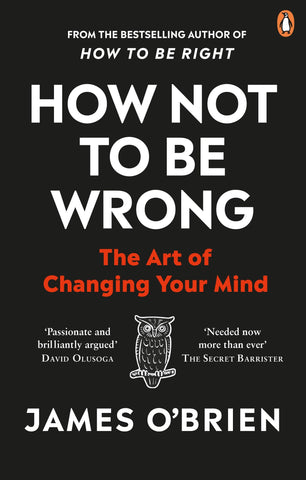 How Not To Be Wrong : The Art of Changing Your Mind - Paperback