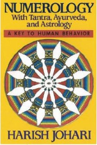 Numerology With Tantra, Ayurveda, And Astrology: A Key To Human Behavior - Paperback