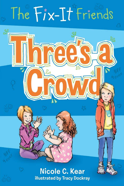 The Fix-It Friends #6 : Three's a Crowd - Paperback