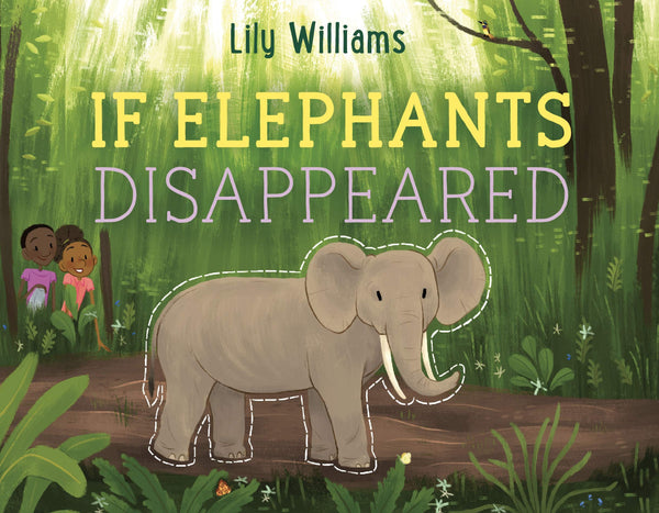 If Elephants Disappeared - Hardback