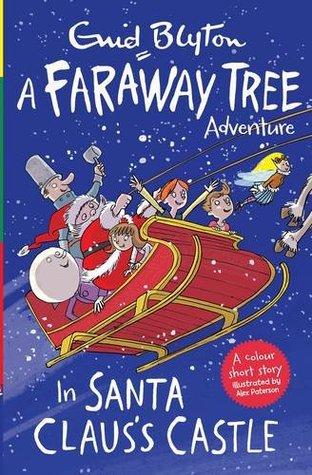 A FARAWAY TREE ADVENTURE : IN SANTA CLAUSS CASSTLE - Kool Skool The Bookstore