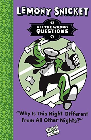 All the Wrong Questions #4 : Why Is This Night Different from All Other Nights? - Paperback