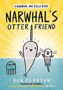 Narwhal and Jelly #4 : Narwhal's Otter Friend - Paperback