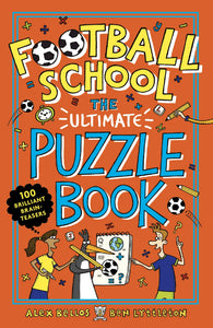 Football School : The Ultimate Puzzle Book : 100 brilliant brain-teasers - Paperback