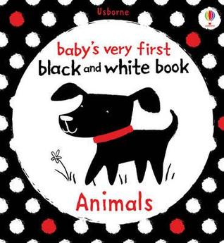 Baby's Very First Black and White Animals - Hardback