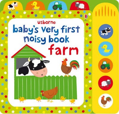 Usborne Baby's Very First Noisy Farm Sound Book - Board Book