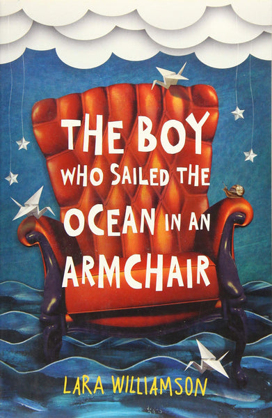 The Boy Who Sailed the Ocean in an Armchair - Paperback