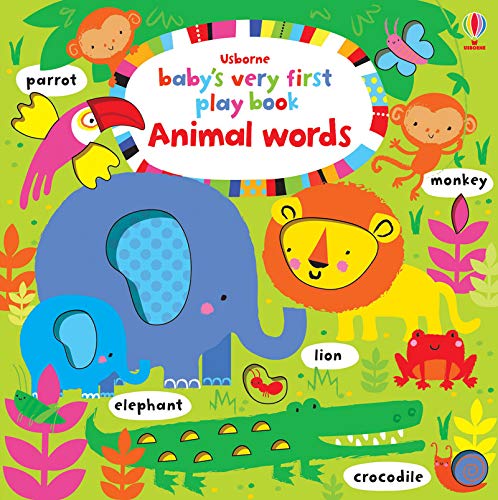 Usborne Baby's Very First Play Book Animal Words - Board Book