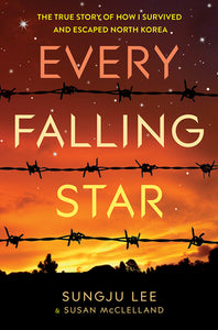 Every Falling Star: The True Story of How I Survived and Escaped North Korea - Hardback - Kool Skool The Bookstore