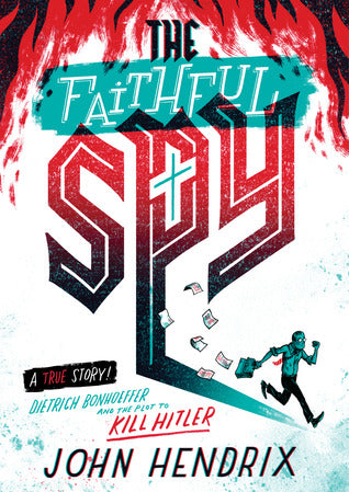 The Faithful Spy: Dietrich Bonhoeffer and the Plot to Kill Hitler - Paperback - Kool Skool The Bookstore