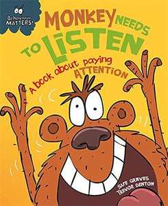 Behaviour Matters: Monkey Needs to Listen - A book about paying attention - Paperback