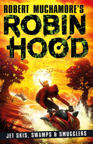 Robin Hood #3 : Jet Skis, Swamps & Smugglers - Paperback
