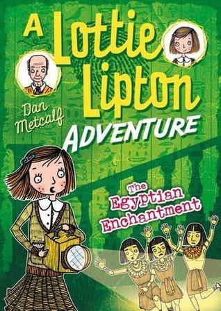 A Lottie Lipton Adventure : The Egyptian Enchantment  - Paperback - Kool Skool The Bookstore
