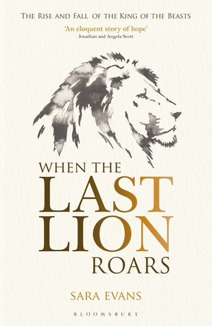 WHEN THE LAST LION ROARS: THE RISE AND FALL OF THE KING OF THE BEASTS - Kool Skool The Bookstore