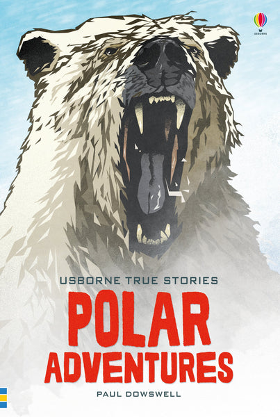 Usborne True Stories of Polar Adventures - Hardback