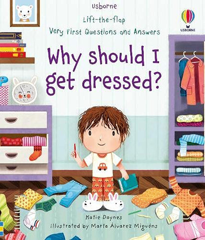 Usborne Very First Questions and Answers : Why should I get dressed? - Board Book