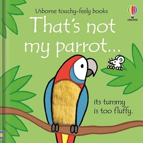 Usborne Touchy-Feely books : That's not my parrot - Board Book