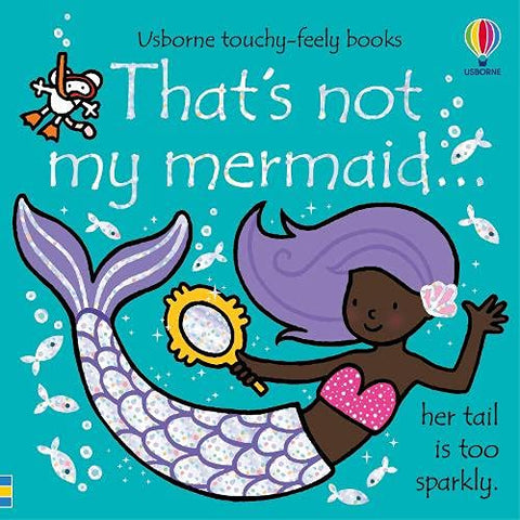 Usborne Touchy-Feely Books : That's Not My Mermaid - Hardback