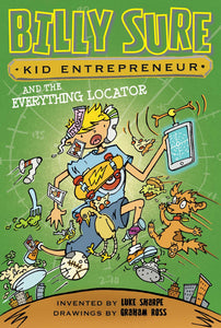 Billy Sure Kid Entrepreneur #10 : Billy Sure Kid Entrepreneur and the Everything Locator - Hardback