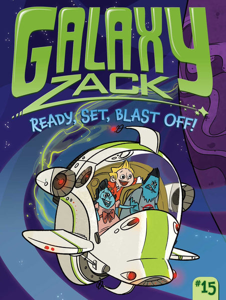 Galaxy Zack #15 : Ready, Set, Blast Off! - Paperback