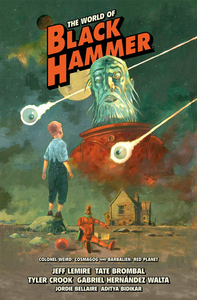 The World of Black Hammer Library Edition Volume 3 : World of Black Hammer 3 - Hardcover