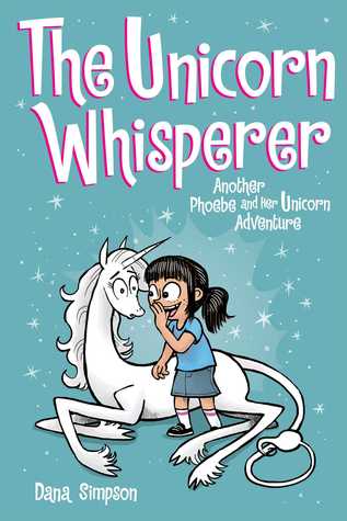 Phoebe and Her Unicorn #10 : The Unicorn Whisperer - Paperback