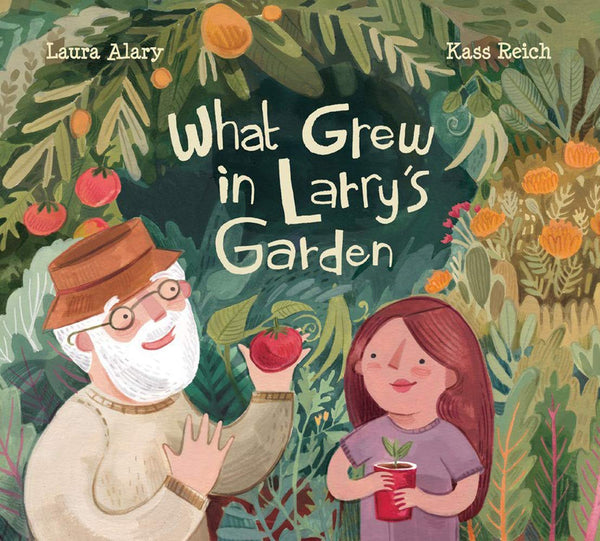 What Grew in Larry's Garden - Hardback