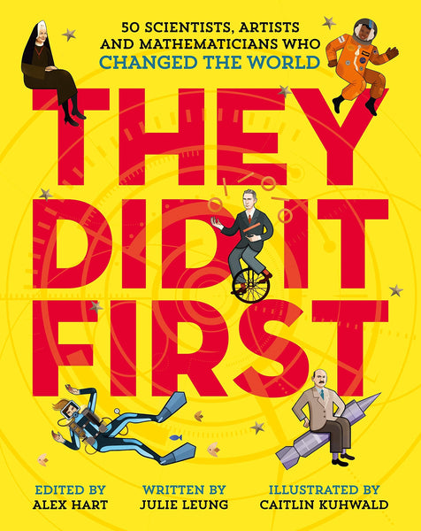 They Did It First: 50 Scientists, Artists and Mathematicians - Hardback