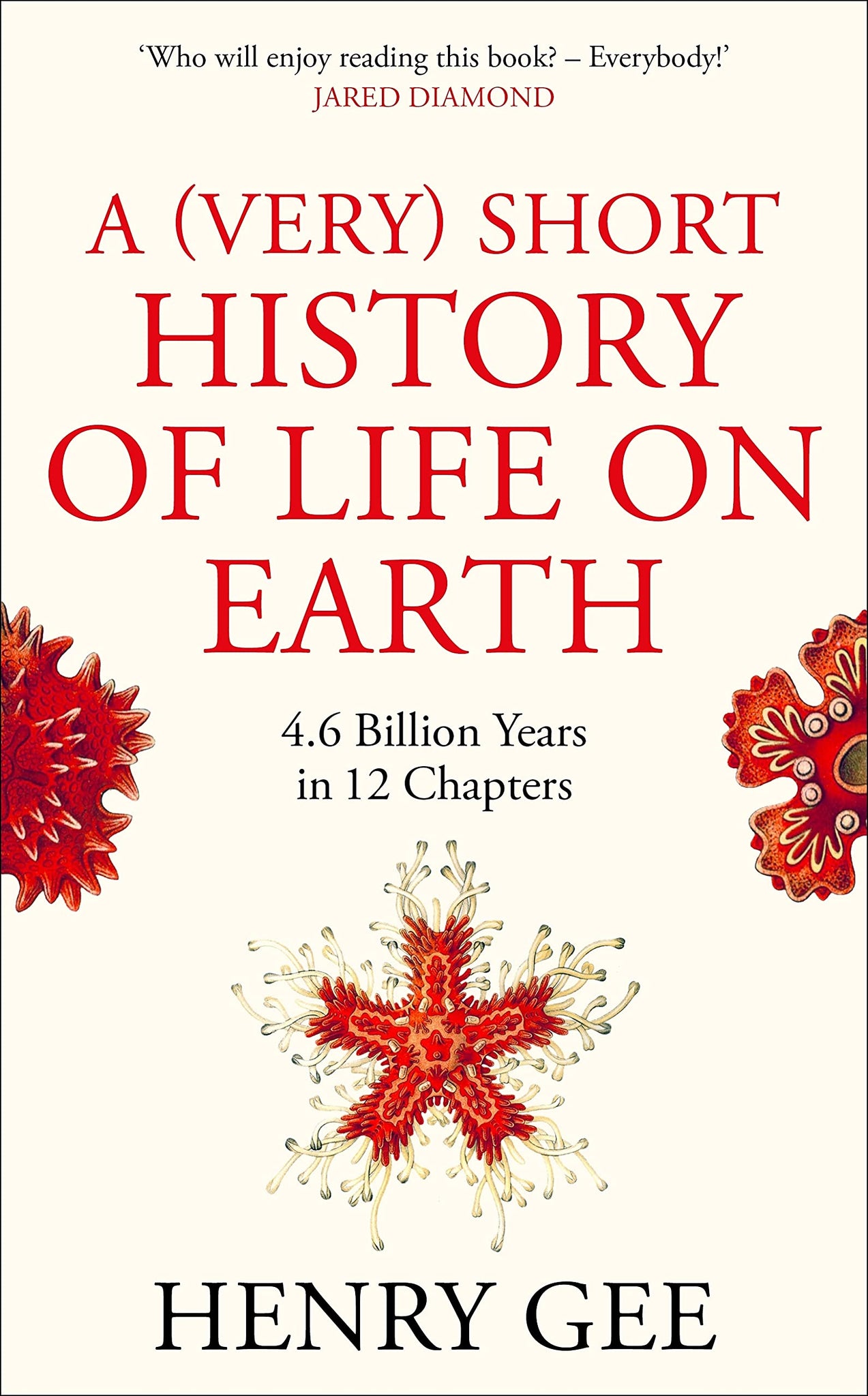A (Very) Short History of Life On Earth : 4.6 Billion Years in 12 Chapters - Paperback