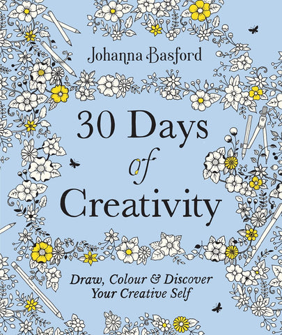 30 Days of Creativity: Draw, Colour and Discover Your Creative Self - Paperback